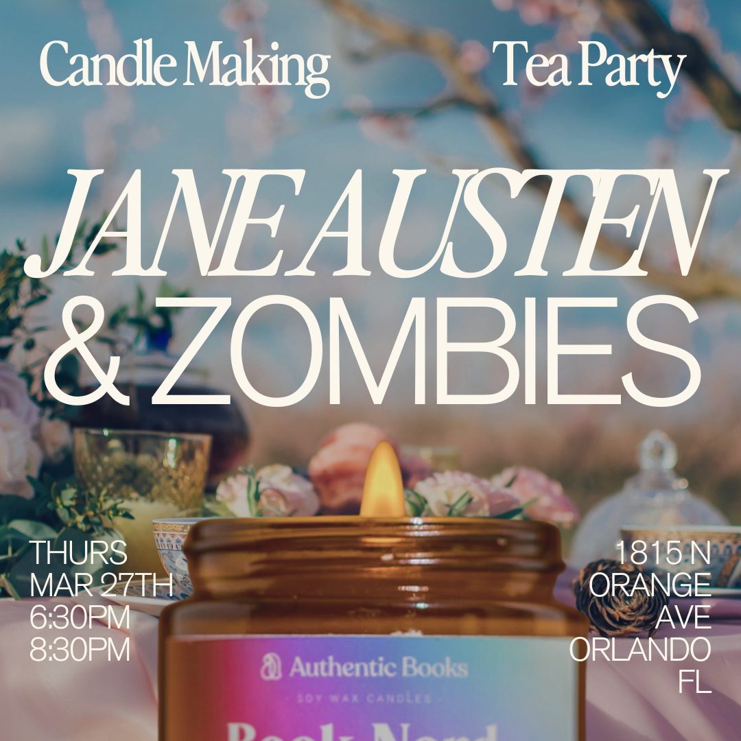 Jane Austen & Zombies Tea Party + Candle Workshop: Mar 27th 6:30p-8:30p